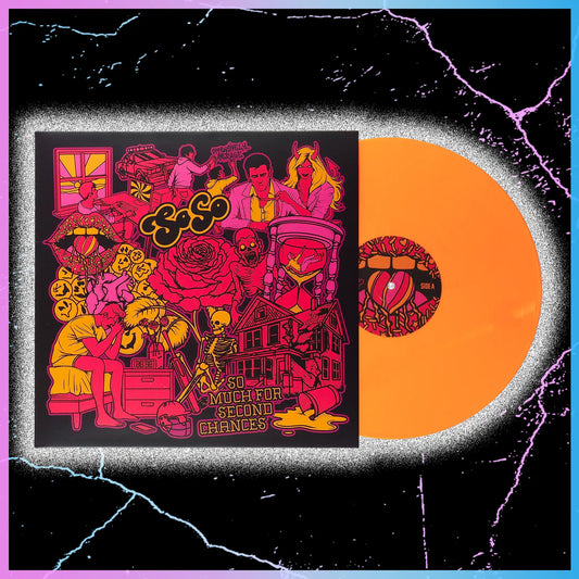 So Much For Second Chances - 12" Orange Vinyl (Limited Edition) - [PRE-ORDER]